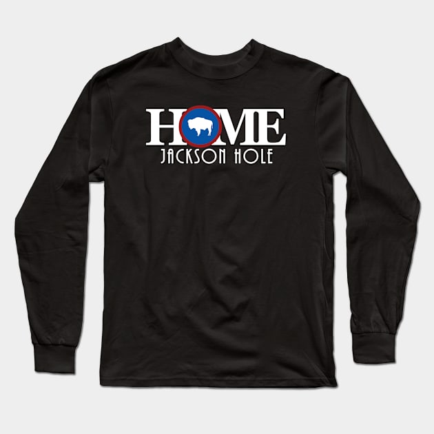 HOME Jackson Hole WY Long Sleeve T-Shirt by Wyoming